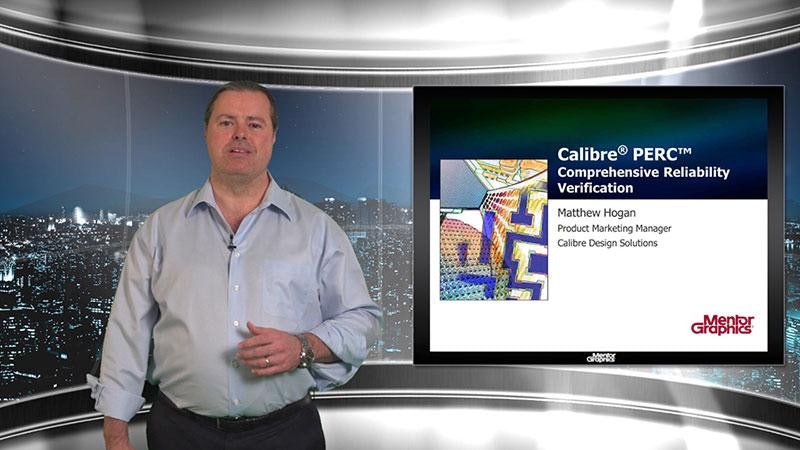 Foundry Solutions Video Blog: Calibre PERC