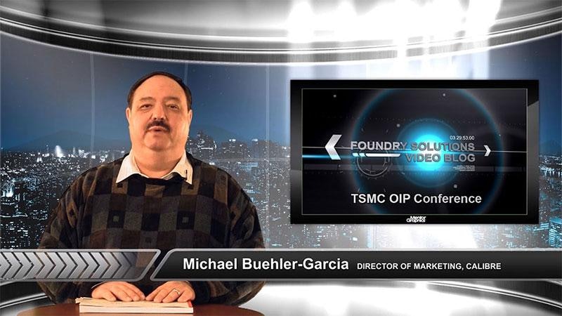 Foundry Solutions Video Blog: TSMC OIP Conference
