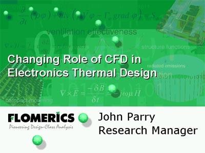 The Changing Role of CFD in Electronics Thermal Design